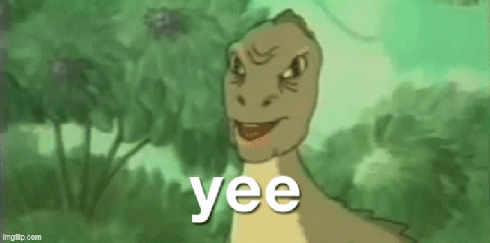 Yee Dino | image tagged in yee dino | made w/ Imgflip meme maker