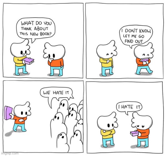 Don’t worry, I hate it too | image tagged in comics,unfunny | made w/ Imgflip meme maker