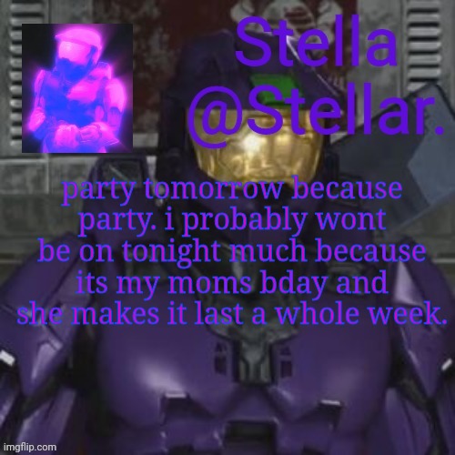 we shall get le d r o n c c | party tomorrow because party. i probably wont be on tonight much because its my moms bday and she makes it last a whole week. | image tagged in north and theta | made w/ Imgflip meme maker