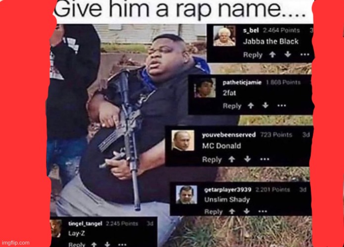 Give him a name in the comments | image tagged in funny,memes | made w/ Imgflip meme maker