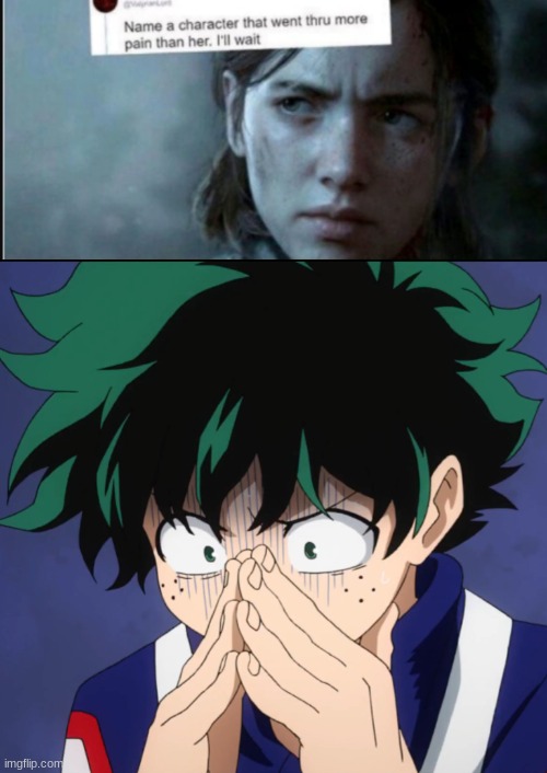 image tagged in name a character that went thru more pain her i ll wait,suffering deku | made w/ Imgflip meme maker