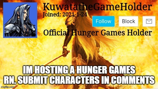 IM HOSTING A HUNGER GAMES RN. SUBMIT CHARACTERS IN COMMENTS | made w/ Imgflip meme maker