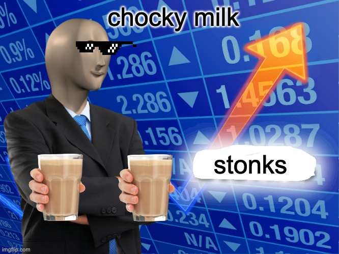 chocky milk stonks | chocky milk; stonks | image tagged in empty stonks | made w/ Imgflip meme maker