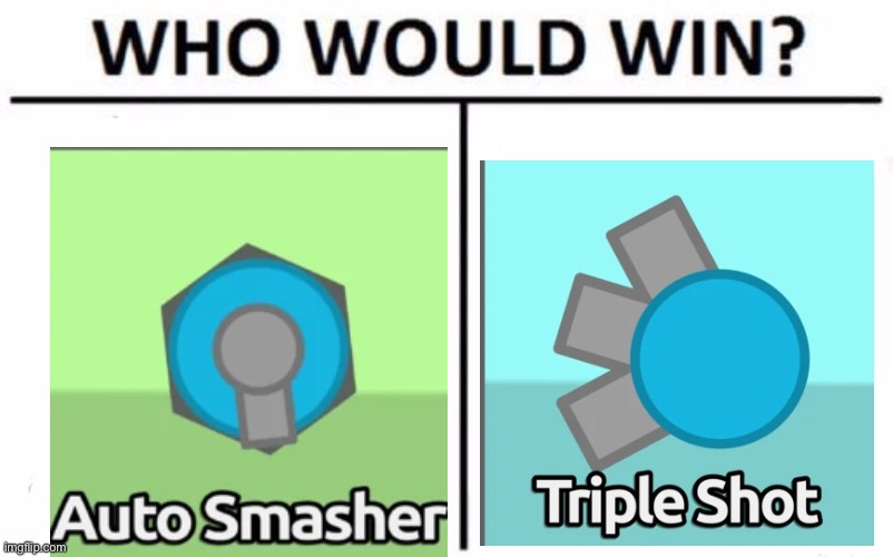 idk | image tagged in memes,who would win,diep | made w/ Imgflip meme maker