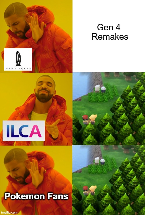 Gen 4
 Remakes; Pokemon Fans | image tagged in memes,drake hotline bling | made w/ Imgflip meme maker