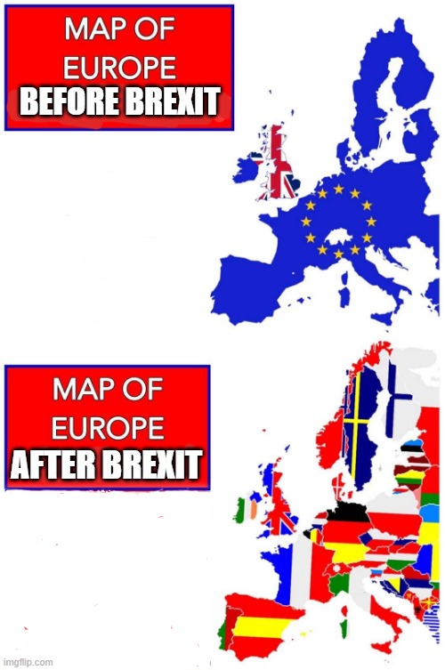 Before BREXIT and after ! | BEFORE BREXIT; AFTER BREXIT | image tagged in you can't fix stupid | made w/ Imgflip meme maker