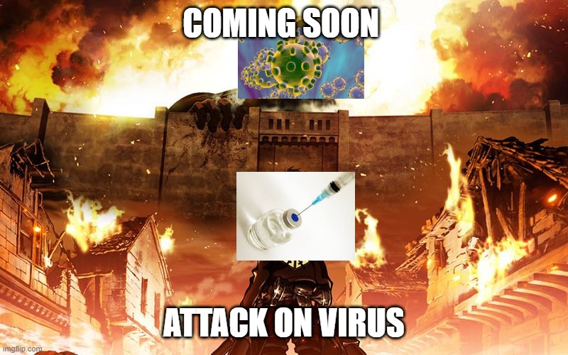 Attack On Titan | COMING SOON; ATTACK ON VIRUS | image tagged in attack on titan | made w/ Imgflip meme maker