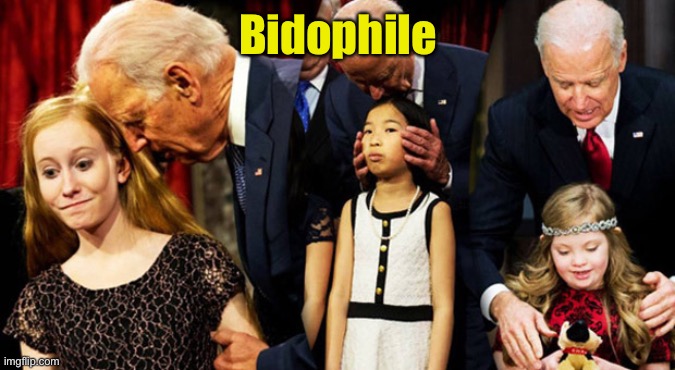 Creepy Joe Biden Sniff | Bidophile | image tagged in creepy joe biden sniff | made w/ Imgflip meme maker