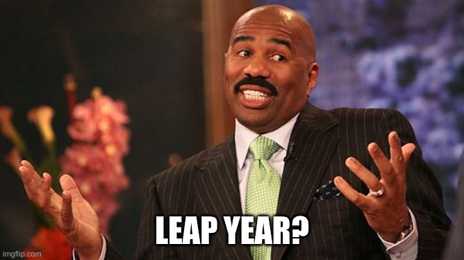 shrug | LEAP YEAR? | image tagged in shrug | made w/ Imgflip meme maker