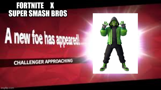 FORTNITE     X     SUPER SMASH BROS | made w/ Imgflip meme maker