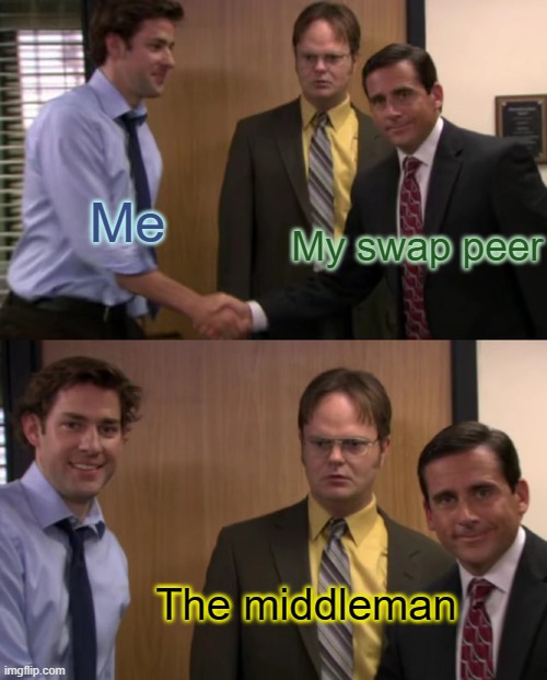 the office handshake | Me; My swap peer; The middleman | image tagged in the office handshake | made w/ Imgflip meme maker