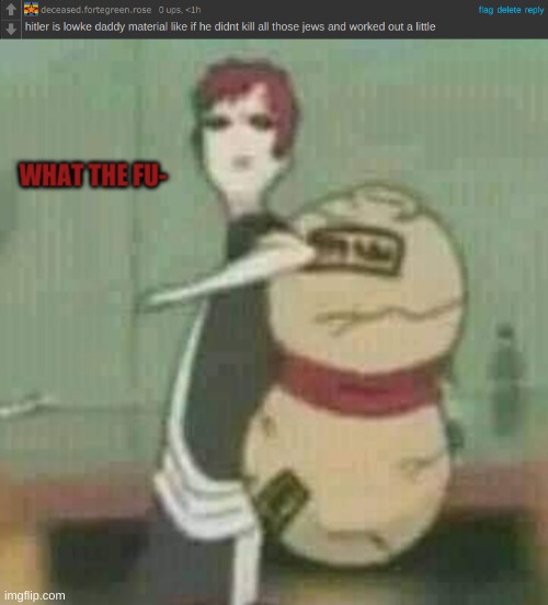 image tagged in gaara wtf | made w/ Imgflip meme maker