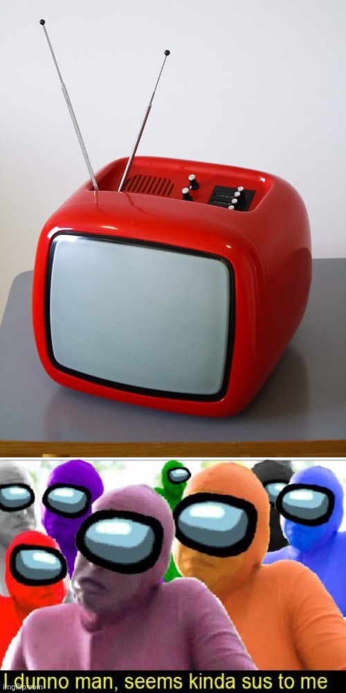 SUS TV | image tagged in seems kinda sus to me,among us,there is 1 imposter among us,sus | made w/ Imgflip meme maker