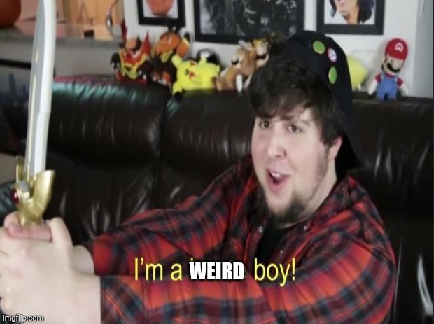 WEIRD | made w/ Imgflip meme maker