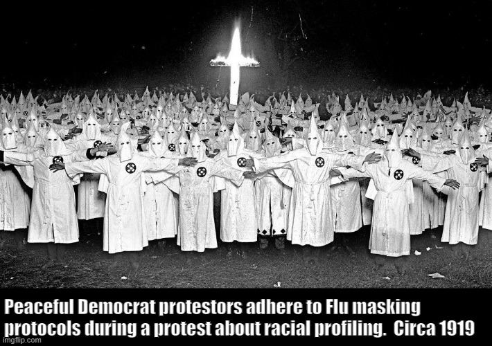 Peaceful Liberal Protestors | Peaceful Democrat protestors adhere to Flu masking protocols during a protest about racial profiling.  Circa 1919 | image tagged in peaceful,protest | made w/ Imgflip meme maker