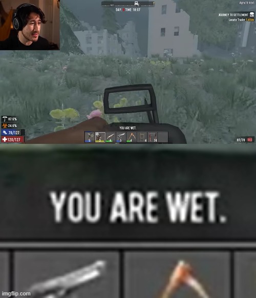 you are wet. | made w/ Imgflip meme maker