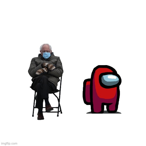 bernie and a crewmate because idk what to post here | image tagged in memes,blank transparent square | made w/ Imgflip meme maker