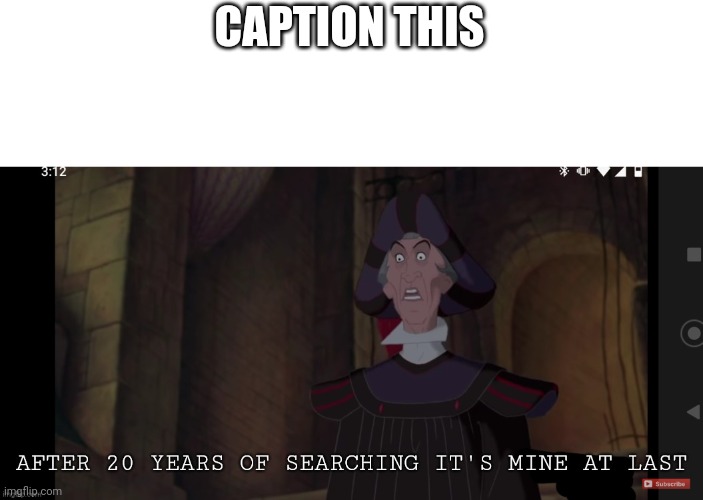 20 years of searching | CAPTION THIS | image tagged in 20 years of searching | made w/ Imgflip meme maker