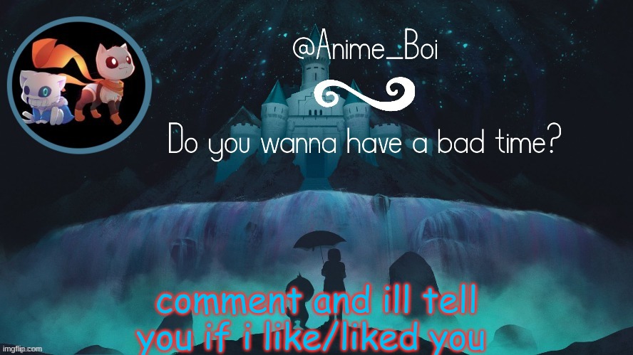 anoher yeetis temp | comment and ill tell you if i like/liked you | image tagged in anoher yeetis temp | made w/ Imgflip meme maker