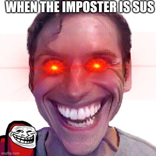 When the imposter is sus - Imgflip