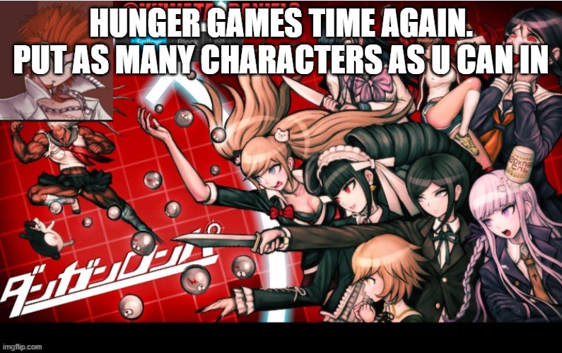 HUNGER GAMES TIME AGAIN. PUT AS MANY CHARACTERS AS U CAN IN | made w/ Imgflip meme maker