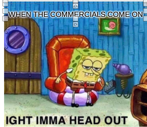 High Quality Spongebob commercials Blank Meme Template