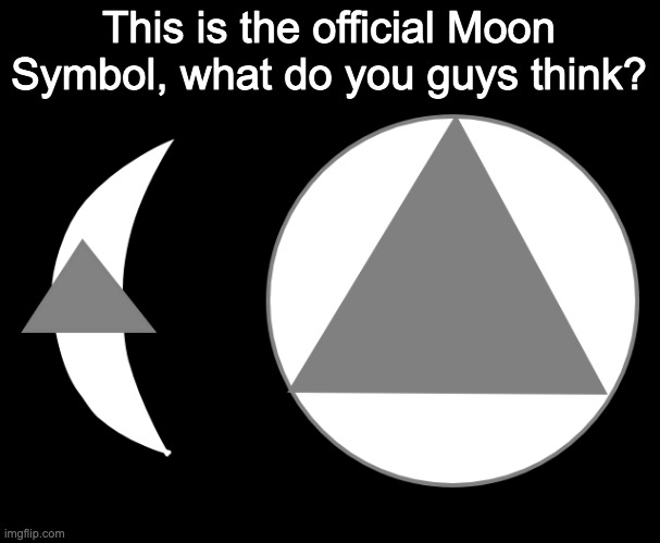 This is the official Moon Symbol, what do you guys think? | made w/ Imgflip meme maker