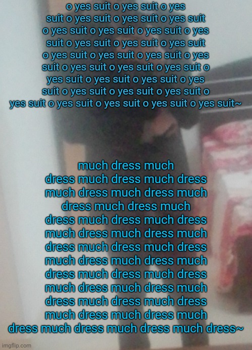 Suits make you feel older. | o yes suit o yes suit o yes suit o yes suit o yes suit o yes suit o yes suit o yes suit o yes suit o yes suit o yes suit o yes suit o yes suit o yes suit o yes suit o yes suit o yes suit o yes suit o yes suit o yes suit o yes suit o yes suit o yes suit o yes suit o yes suit o yes suit o yes suit o yes suit o yes suit o yes suit o yes suit o yes suit~; much dress much dress much dress much dress much dress much dress much dress much dress much dress much dress much dress much dress much dress much dress much dress much dress much dress much dress much dress much dress much dress much dress much dress much dress much dress much dress much dress much dress much dress much dress much dress much dress~ | made w/ Imgflip meme maker