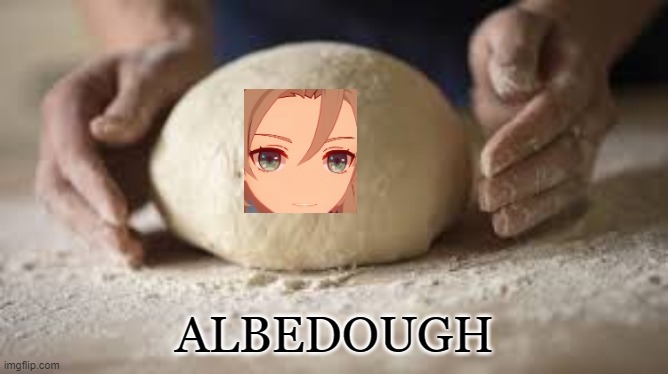 albedough | ALBEDOUGH | image tagged in genshin impact | made w/ Imgflip meme maker