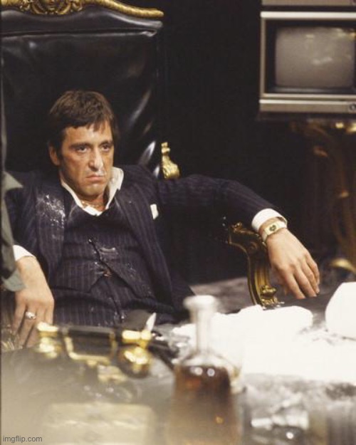 SCARFACE | image tagged in scarface | made w/ Imgflip meme maker
