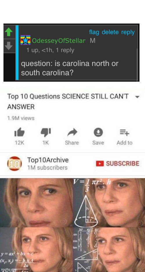 Hmmmmm | image tagged in top 10 questions science still can't answer,math lady/confused lady | made w/ Imgflip meme maker