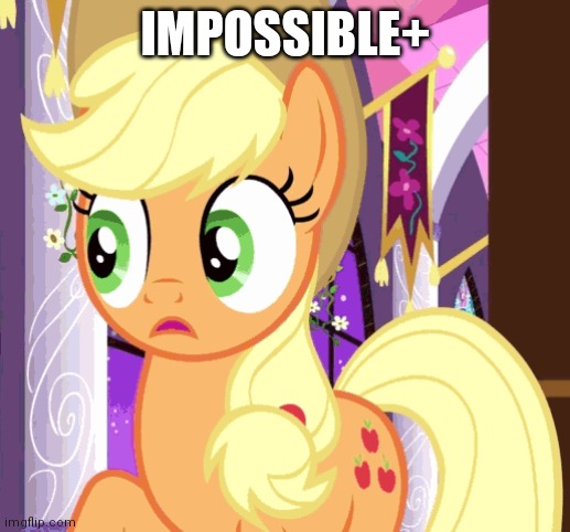 IMPOSSIBLE+ | made w/ Imgflip meme maker