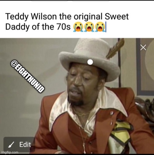 Sweet Daddy | @EIGHTHUNID | image tagged in good times | made w/ Imgflip meme maker