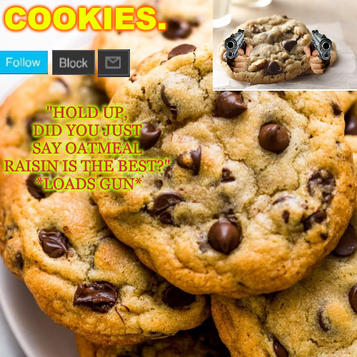 Cookies. new template Blank Meme Template