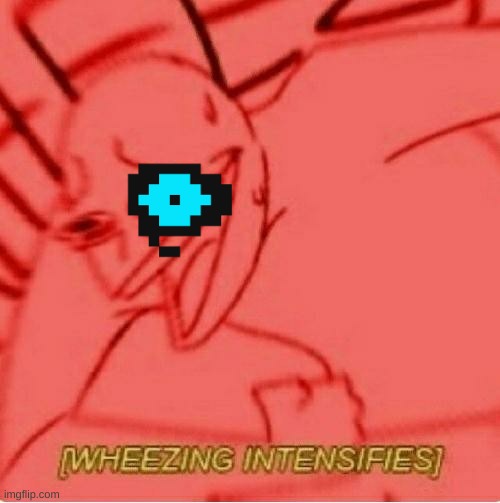 Wheeze | image tagged in wheeze | made w/ Imgflip meme maker