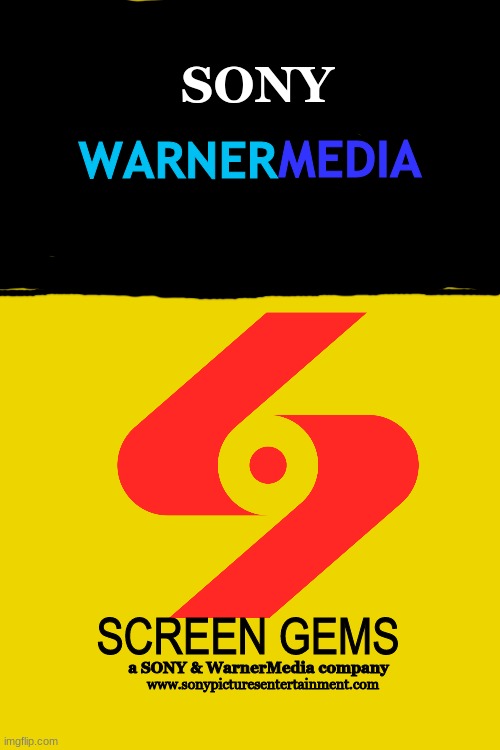 What if Sony had a 50/50 deal with WarnerMedia for ownership of Screen Gems? | SONY; WARNER; MEDIA; SCREEN GEMS; www.sonypicturesentertainment.com; a SONY & WarnerMedia company | image tagged in memes,blank transparent square | made w/ Imgflip meme maker
