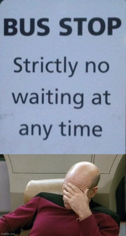 Contradictory signs | image tagged in memes,captain picard facepalm,you had one job just the one,fails,stupid signs | made w/ Imgflip meme maker