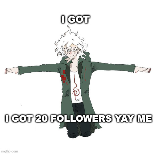 Y'all thank you for the support couldn't be here without ya | I GOT; I GOT 20 FOLLOWERS YAY ME | image tagged in followers | made w/ Imgflip meme maker