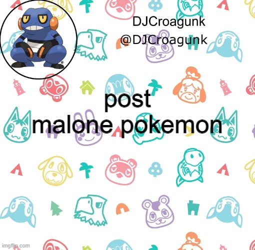 3 min | post malone pokemon | image tagged in djcroagunk announcement | made w/ Imgflip meme maker