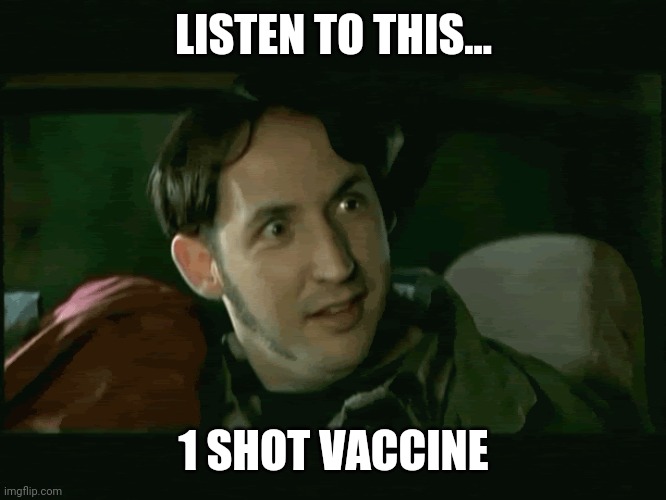 LISTEN TO THIS... 1 SHOT VACCINE | image tagged in memes | made w/ Imgflip meme maker