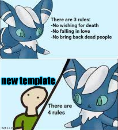 Genie 4 Rules (Meowstic version) | new template | image tagged in genie 4 rules meowstic version | made w/ Imgflip meme maker