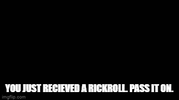 Rick Roll GIFs