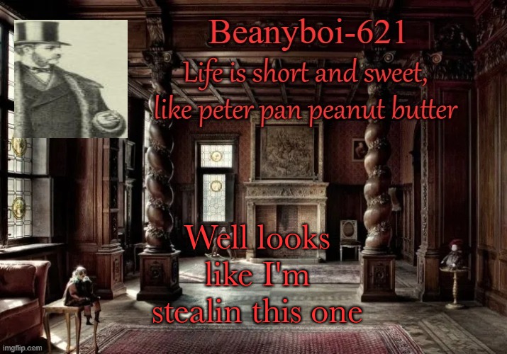 victorian beany | Well looks like I'm stealin this one | image tagged in victorian beany | made w/ Imgflip meme maker