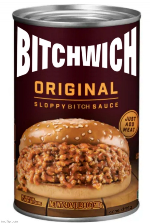 manwich | image tagged in manwich,bitch,food,foodie,burger,beef | made w/ Imgflip meme maker