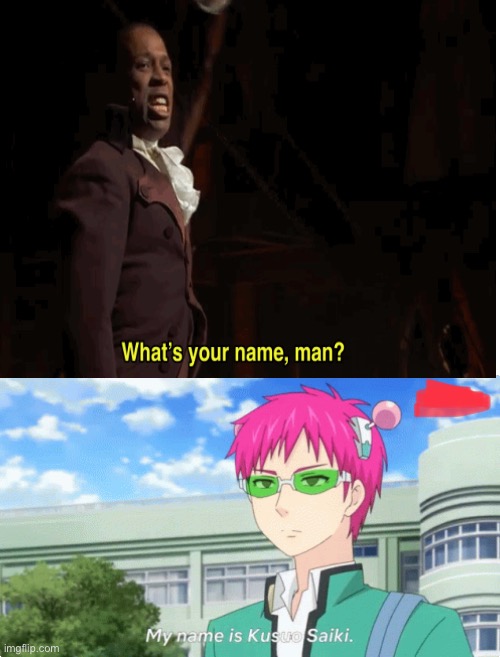 Hamilton x Saiki K (no not a ship a crossover) | image tagged in blank white template,name,what,psychic | made w/ Imgflip meme maker