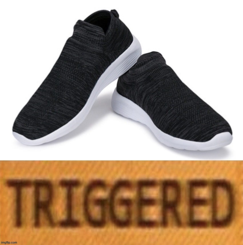 Shoes mad | image tagged in shoes mad | made w/ Imgflip meme maker