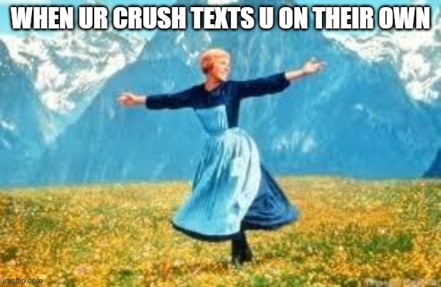 Look At All These | WHEN UR CRUSH TEXTS U ON THEIR OWN | image tagged in memes,look at all these | made w/ Imgflip meme maker