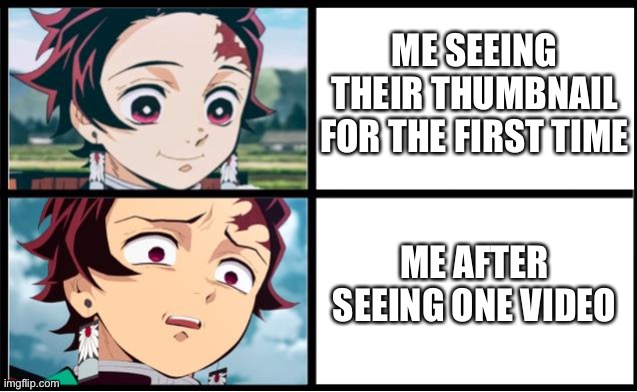 My first thoughts on Smosh be like | ME SEEING THEIR THUMBNAIL FOR THE FIRST TIME; ME AFTER SEEING ONE VIDEO | image tagged in sursprised tanjiro,smosh,memes,youtuber,relatable | made w/ Imgflip meme maker