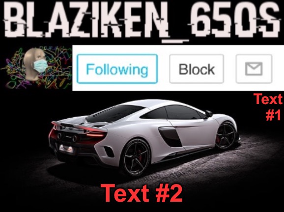Another announcement template of mine! 3rd one. | Text #1; Text #2 | image tagged in blaziken_650s announcement v3 | made w/ Imgflip meme maker