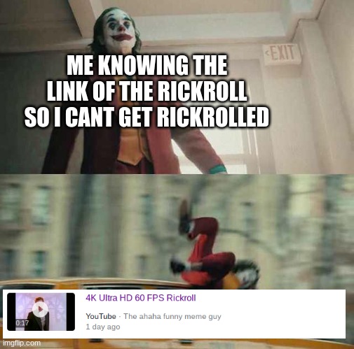 4K Ultra HD Pro Max 60 FPS Rickroll Ultimate Apple Phone |  ME KNOWING THE LINK OF THE RICKROLL SO I CANT GET RICKROLLED | image tagged in joker getting hit by a car | made w/ Imgflip meme maker
